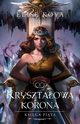 Krysztaowa korona, Kova Elise