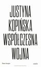 Wspczesna wojna, Kopiska Justyna