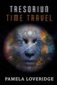 Tresoriun Time Travel, Loveridge Pamela