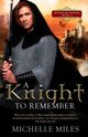 A Knight to Remember, Miles Michelle