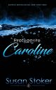 Proteggere Caroline, Stoker Susan