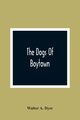 The Dogs Of Boytown, A. Dyer Walter