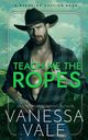 Teach Me The Ropes, Vale Vanessa