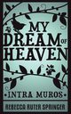 My Dream of Heaven, Springer Rebecca Ruter