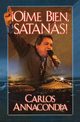 Oime Bien Satanas!, Annacondia Carlos