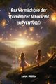 Das Vermchtnis  der Sternenlicht  Schwrme  (ADVENTURE), Mller Luise