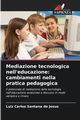 Mediazione tecnologica nell'educazione, de Jesus Luiz Carlos Santana