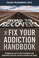 The Fix Your Addiction Handbook, Ruggiero Faust