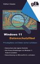 Windows 11 Datenschutzfibel, Gieseke Wolfram