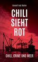 Chili sieht rot, Hahn Annefried