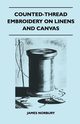 Counted-Thread Embroidery on Linens and Canvas, Norbury James