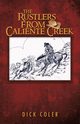 The Rustlers from Caliente Creek, Coler Dick
