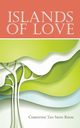 Islands of Love, Tan Seon Rhim Christine