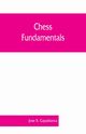 Chess fundamentals, R. Capablanca Jose