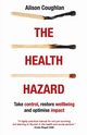 The Health Hazard, Coughlan Alison