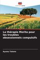 La thrapie Morita pour les troubles obsessionnels compulsifs, Tateno Ayumu
