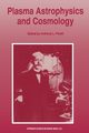 Plasma Astrophysics and Cosmology, Peratt Anthony L.