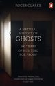 A Natural History of Ghosts, Clarke Roger