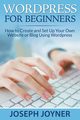 Wordpress For Beginners, Joyner Joseph