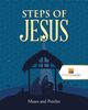 Steps of Jesus, Activity Crusades