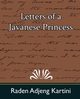 Letters of a Javanese Princess, Raden Adjeng Kartini Adjeng Kartini