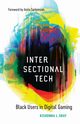 Intersectional Tech, Gray Kishonna L