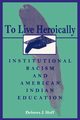 To Live Heroically, Huff Delores J.