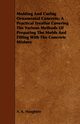 Molding and Curing Ornamental Concrete; A Practical Treatise Covering the Various Methods of Preparing the Molds and Filling with the Concrete Mixture, Houghton A. A.