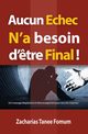 Aucun Echec N'a Besoin D'etre Final!, Fomum Zacharias Tanee
