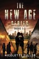 The New Age Series - Books 1-3, Fuller Nicolette
