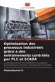 Optimisation des processus industriels grce ? des entranements contrls par PLC et SCADA, G Mahalakshmi