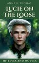 Lucie on the Loose, Thomas Anna K.