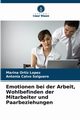Emotionen bei der Arbeit, Wohlbefinden der Mitarbeiter und Paarbeziehungen, Ortiz Lopez Marina