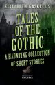 Tales of the Gothic, Gaskell Elizabeth