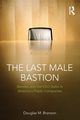 The Last Male Bastion, Branson Douglas M.