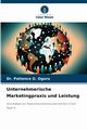 Unternehmerische Marketingpraxis und Leistung, G. Oguru Dr. Patience