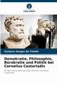 Demokratie, Philosophie, Brokratie und Politik bei Cornelius Castoriadis, Vargas de Toledo Gustavo