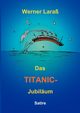 Das Titanic Jubilum, Lara Werner
