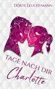 Tage nach dir, Leuchtmann Drte