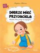Dobrze mie przyjaciela, Modnicka Magdalena
