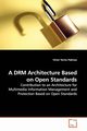 A DRM Architecture Based on Open  Standards, Torres Padrosa Vctor