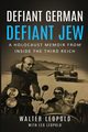 Defiant German, Defiant Jew, Leopold Walter
