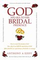 GOD Speaks to His Bridal Presence, Eddy Anthony A