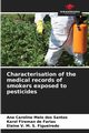 Characterisation of the medical records of smokers exposed to pesticides, Santos Ana Caroline Melo dos