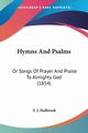 Hymns And Psalms, Holbrook S. J.