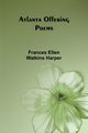 Atlanta Offering, Harper Frances Ellen Watkins