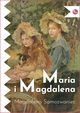 Maria i Magdalena, Magdalena Samozwaniec