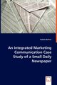 An Integrated Marketing Communication Case Study of a Small Daily Newspaper, Barfuss Natalie