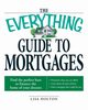 The Everything Guide to Mortgages, Holton Lisa