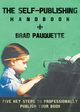 The Self-Publishing Handbook, Pauquette Brad